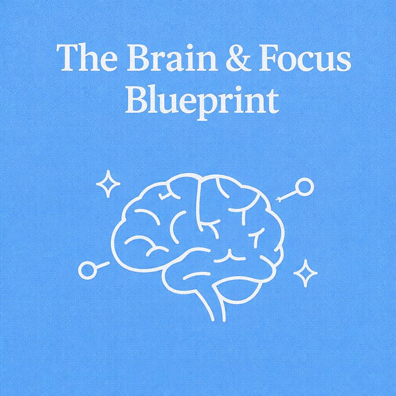 The Brain & Focus Blueprint